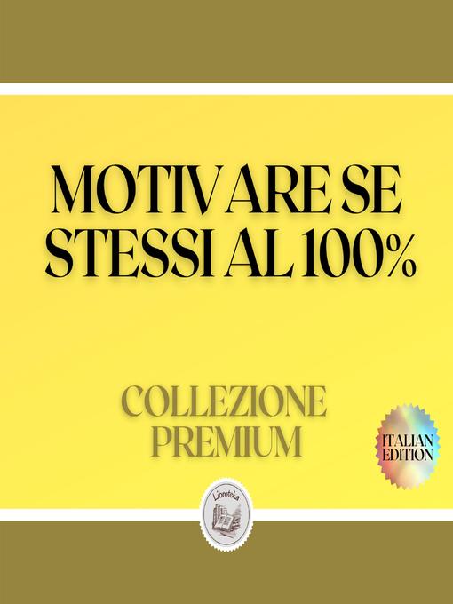 Cover image for MOTIVARE SE STESSI AL 100%